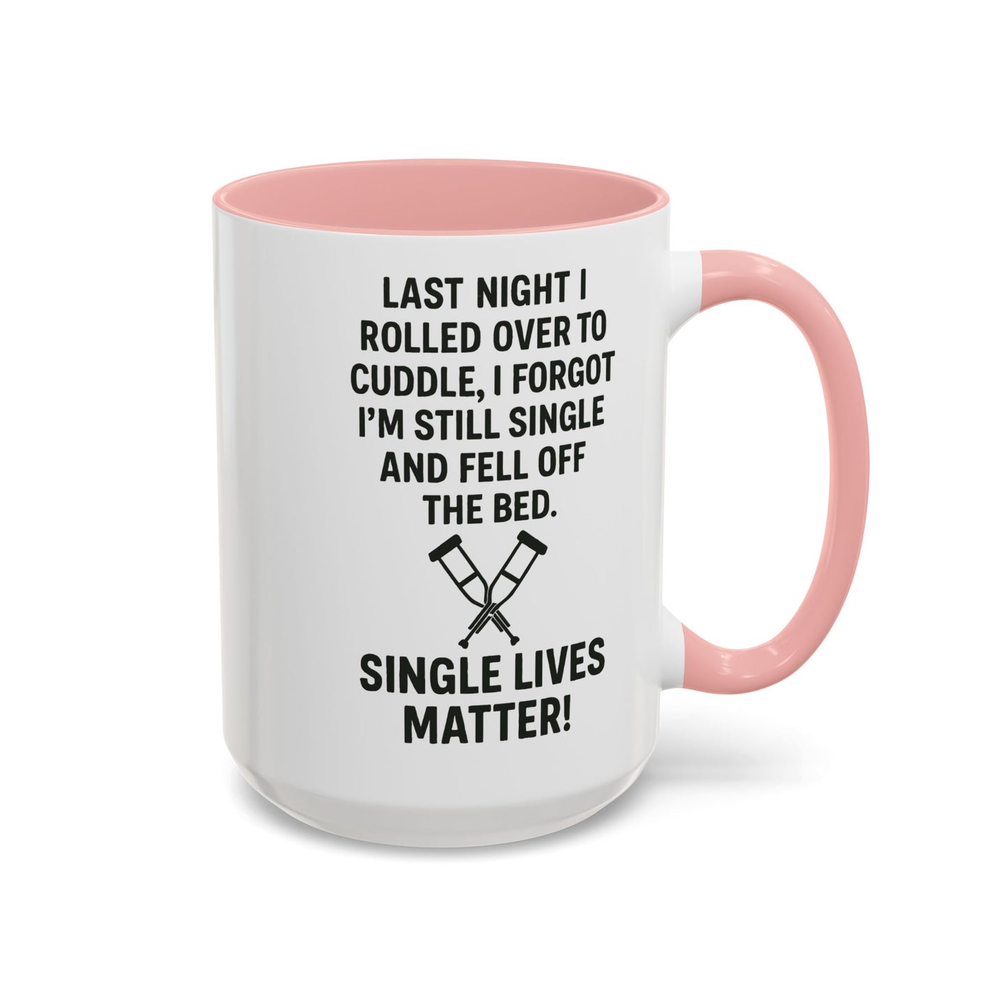 Funny "SINGLE LIVES MATTER" Coffee Mug - 15oz - Perfect for Parties and Gifts