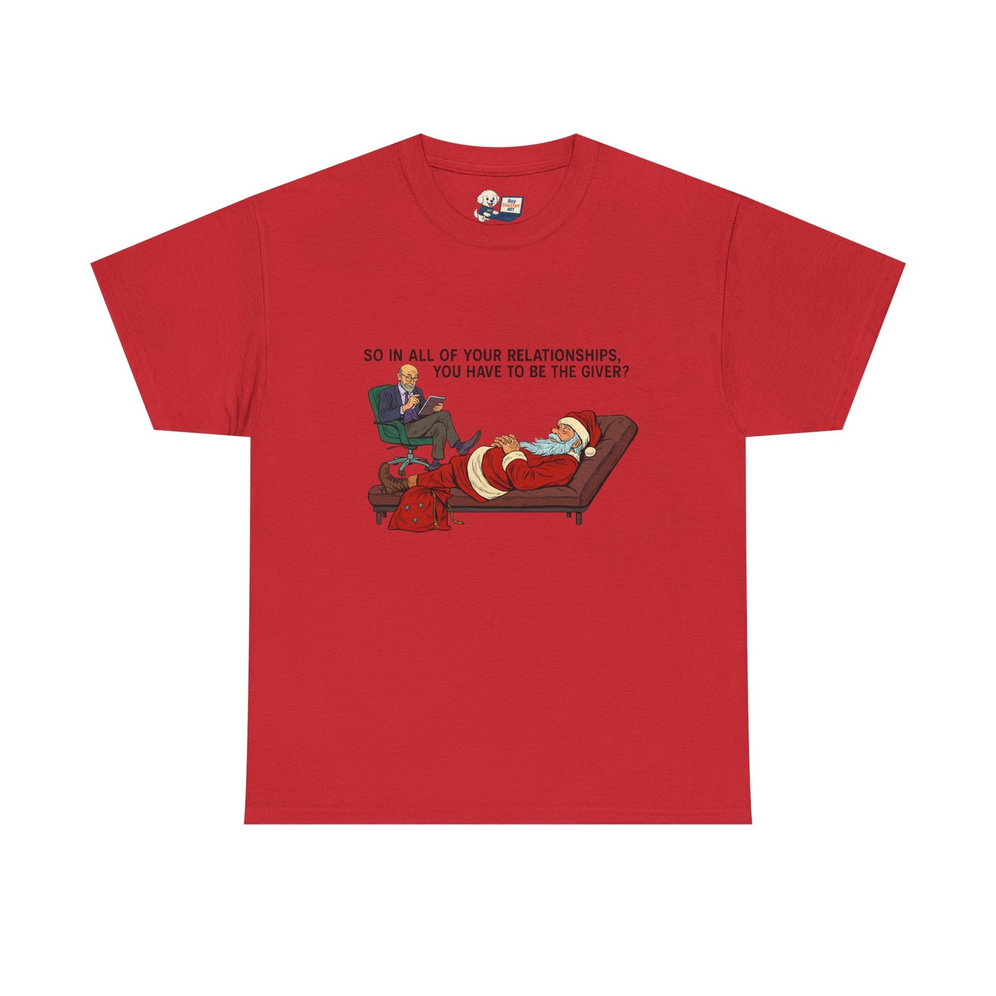 Mental Health "Santa Therapy" Unisex Heavy Cotton Tee - "So in All of Your Relationships, You Have to Be the Giver?"