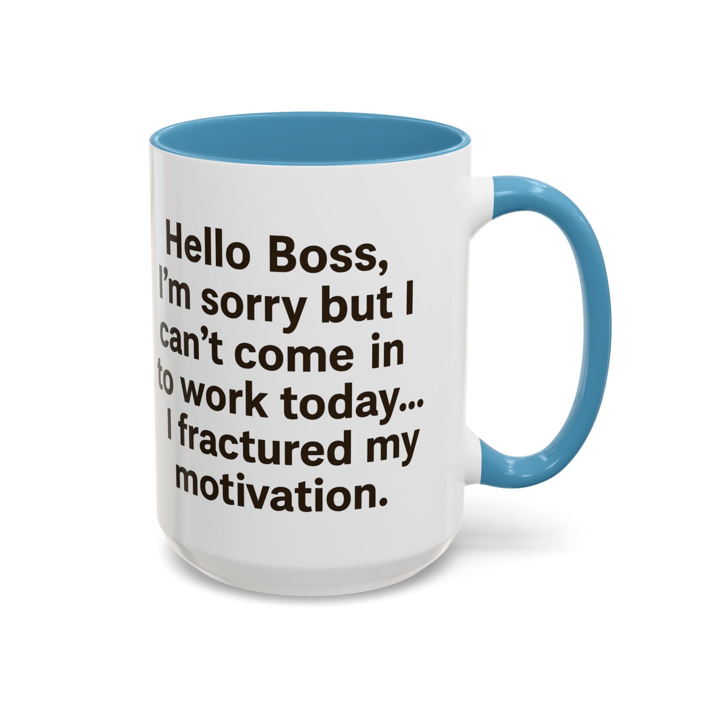 Funny "FRACTURED MOTIVATION" Coffee Mug - 15oz - Perfect Gift for Coffee Lovers