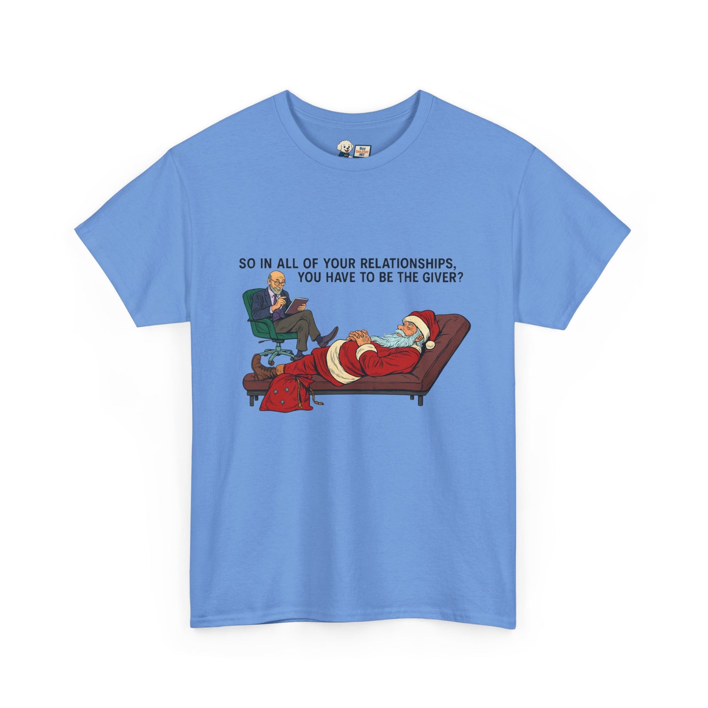 Mental Health "Santa Therapy" Unisex Heavy Cotton Tee - "So in All of Your Relationships, You Have to Be the Giver?"