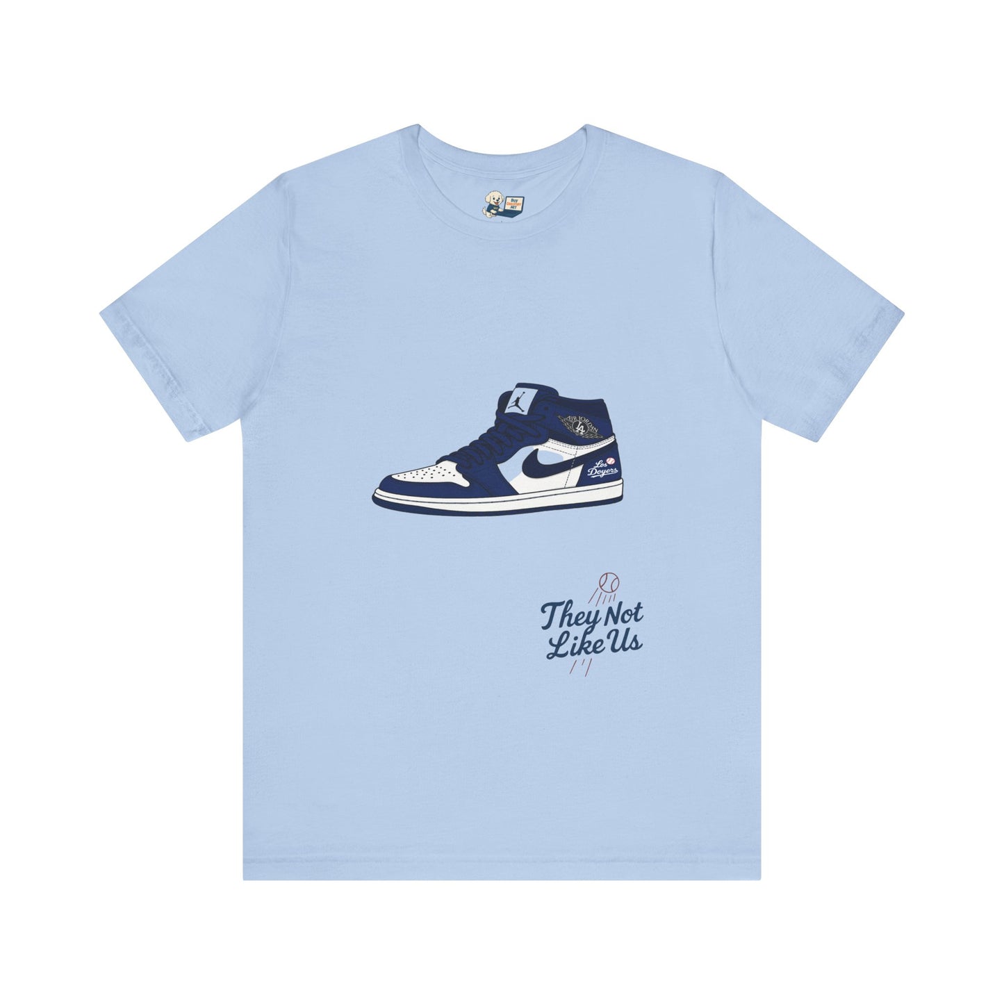 Dodgers Jordan 1 with "Los Doyers & They Not Like Us" -Unisex Tee - Original Design