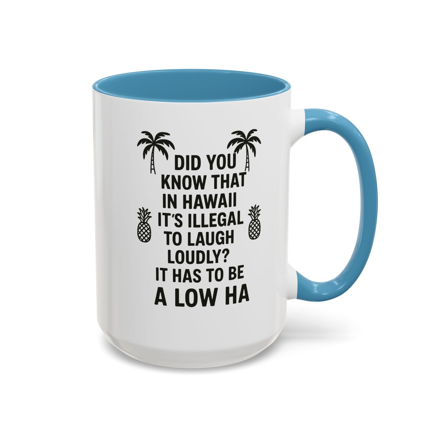 Funny "Aloha" Coffee Mug - 15oz - Perfect Gift for Coffee Lovers