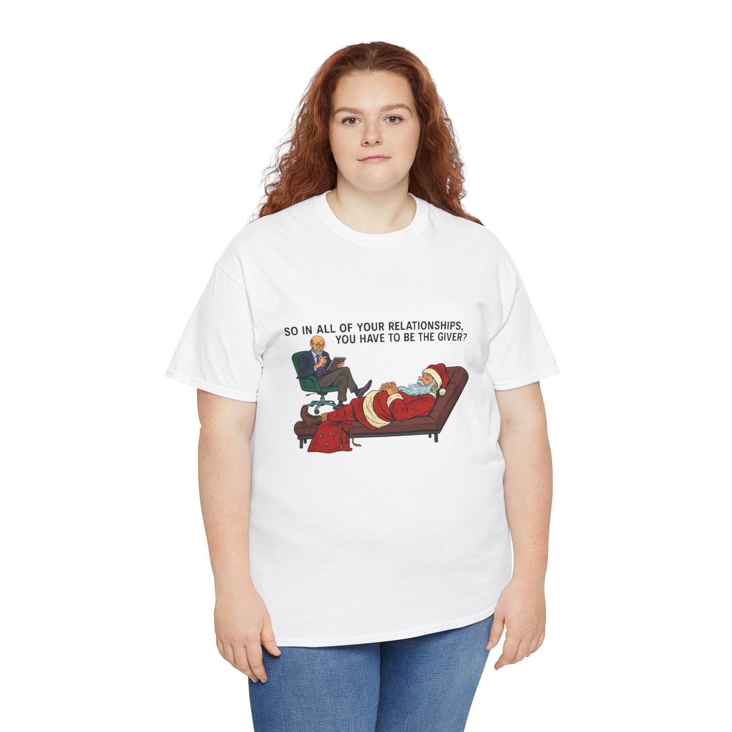 Mental Health "Santa Therapy" Unisex Heavy Cotton Tee - "So in All of Your Relationships, You Have to Be the Giver?"