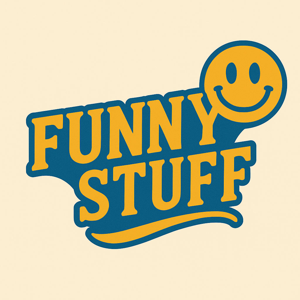 FUNNY STUFF