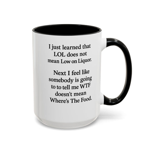 Funny "LOL MEANING" Coffee Mug - 15oz - Perfect Gift for Coffee Lovers