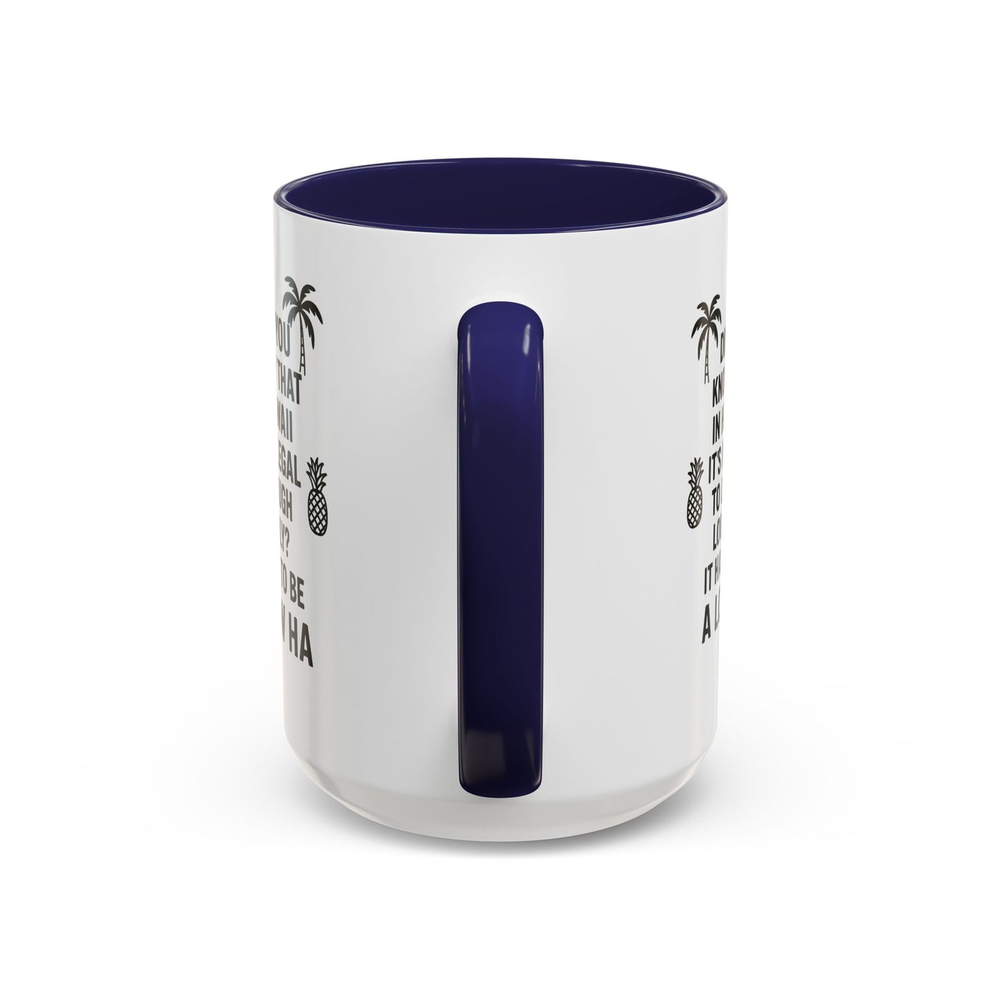 Funny "Aloha" Coffee Mug - 15oz - Perfect Gift for Coffee Lovers