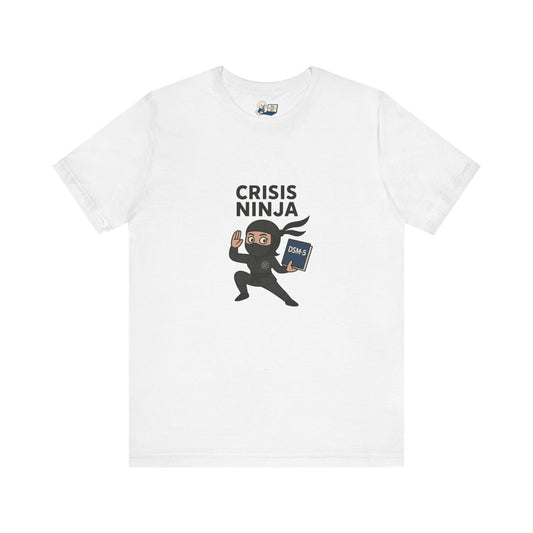 Mental Health "Crisis Ninja" Unisex Jersey Tee - Fun & Quirky Design for Everyday Heroes