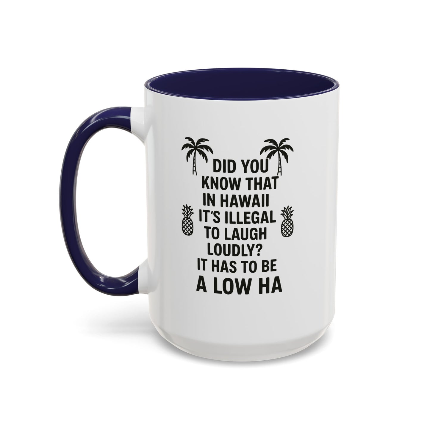 Funny "Aloha" Coffee Mug - 15oz - Perfect Gift for Coffee Lovers