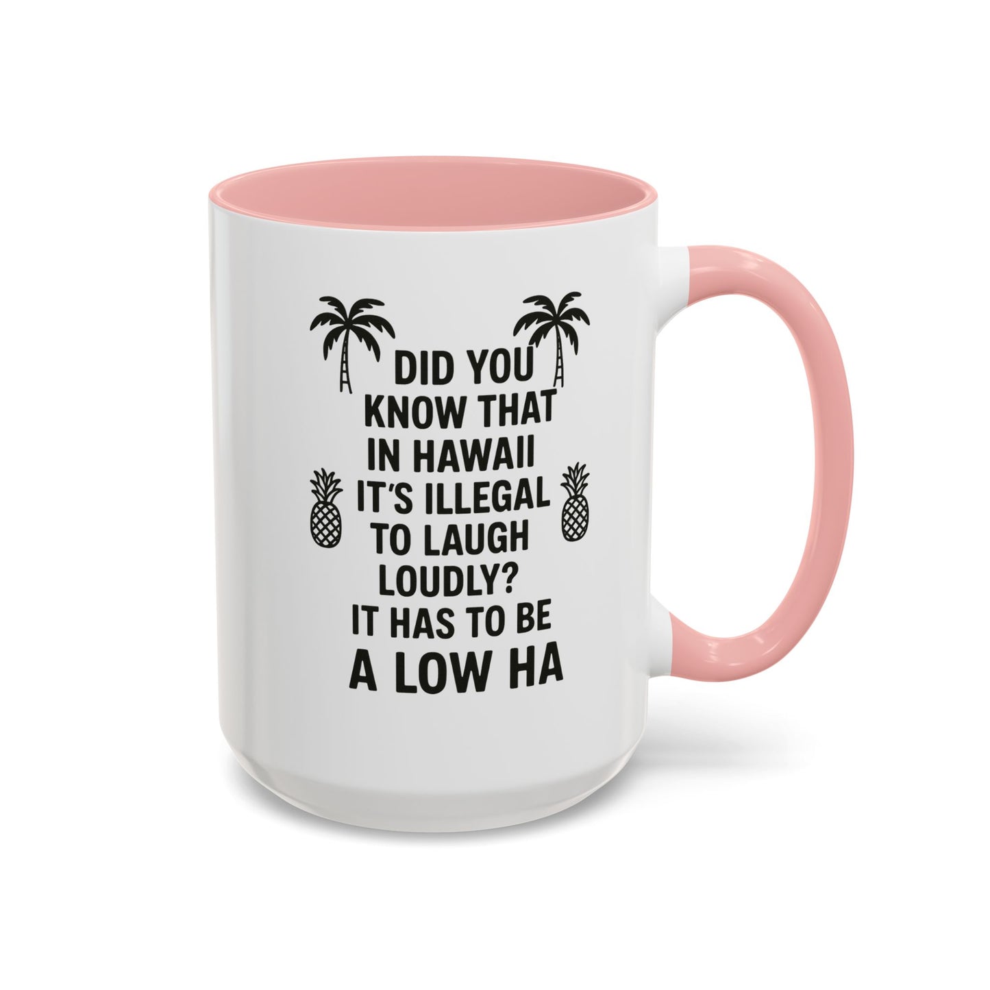 Funny "Aloha" Coffee Mug - 15oz - Perfect Gift for Coffee Lovers