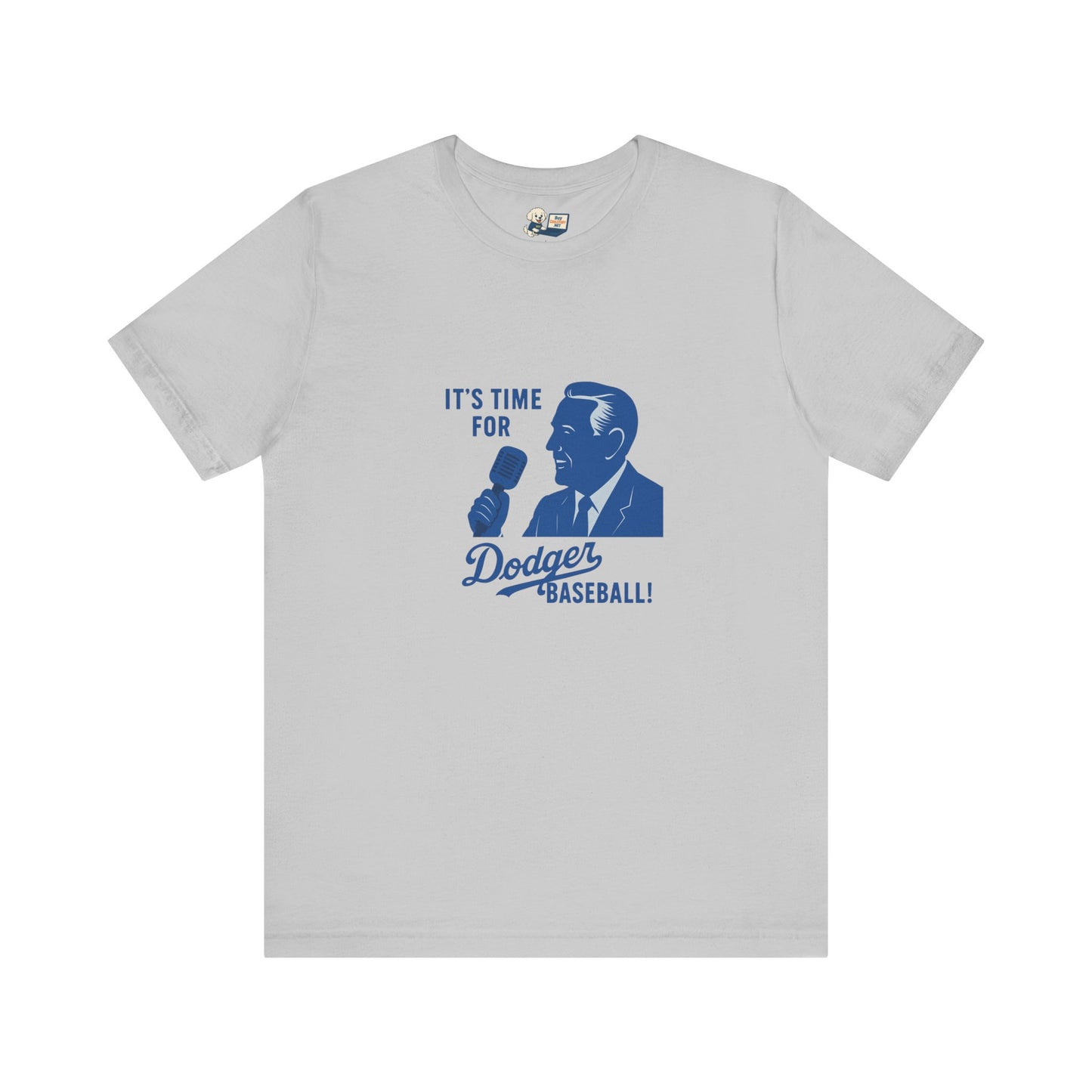 Dodgers "It's Time For Dodger Baseball"  Tee - Unisex Jersey Short Sleeve