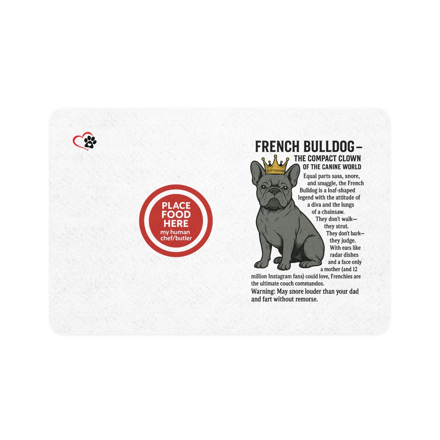 Frenchie Dog Food Mat - 'I Run This House' Pet Feeding Mat (12x18)