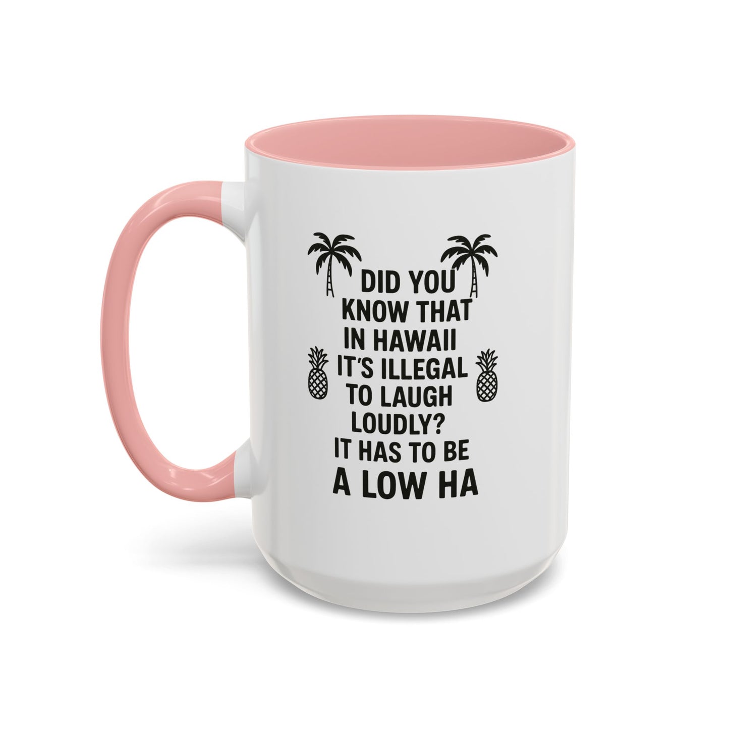 Funny "Aloha" Coffee Mug - 15oz - Perfect Gift for Coffee Lovers