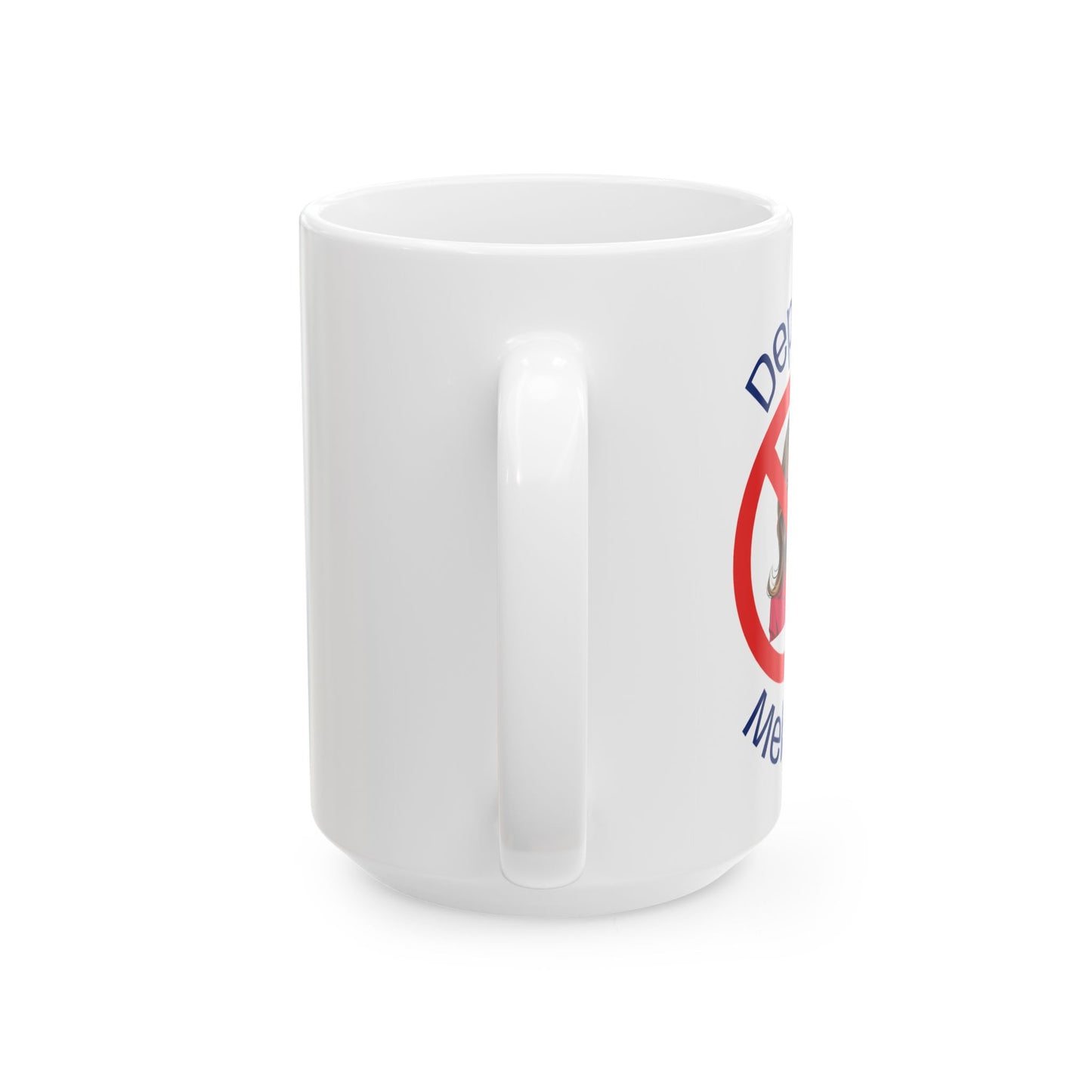 Deport Melania - Political Statement Ceramic Mug - Design (15oz)