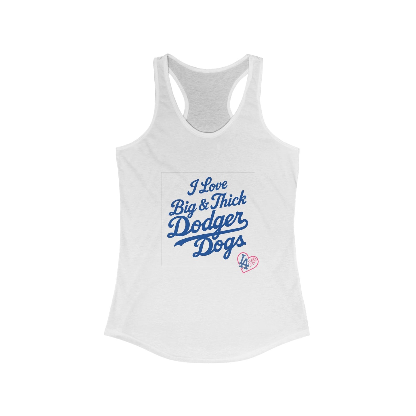 I Love Big & Thick Dodgerdogs Racerback Tank - Dodgers Comfortable Women's Summer Tee