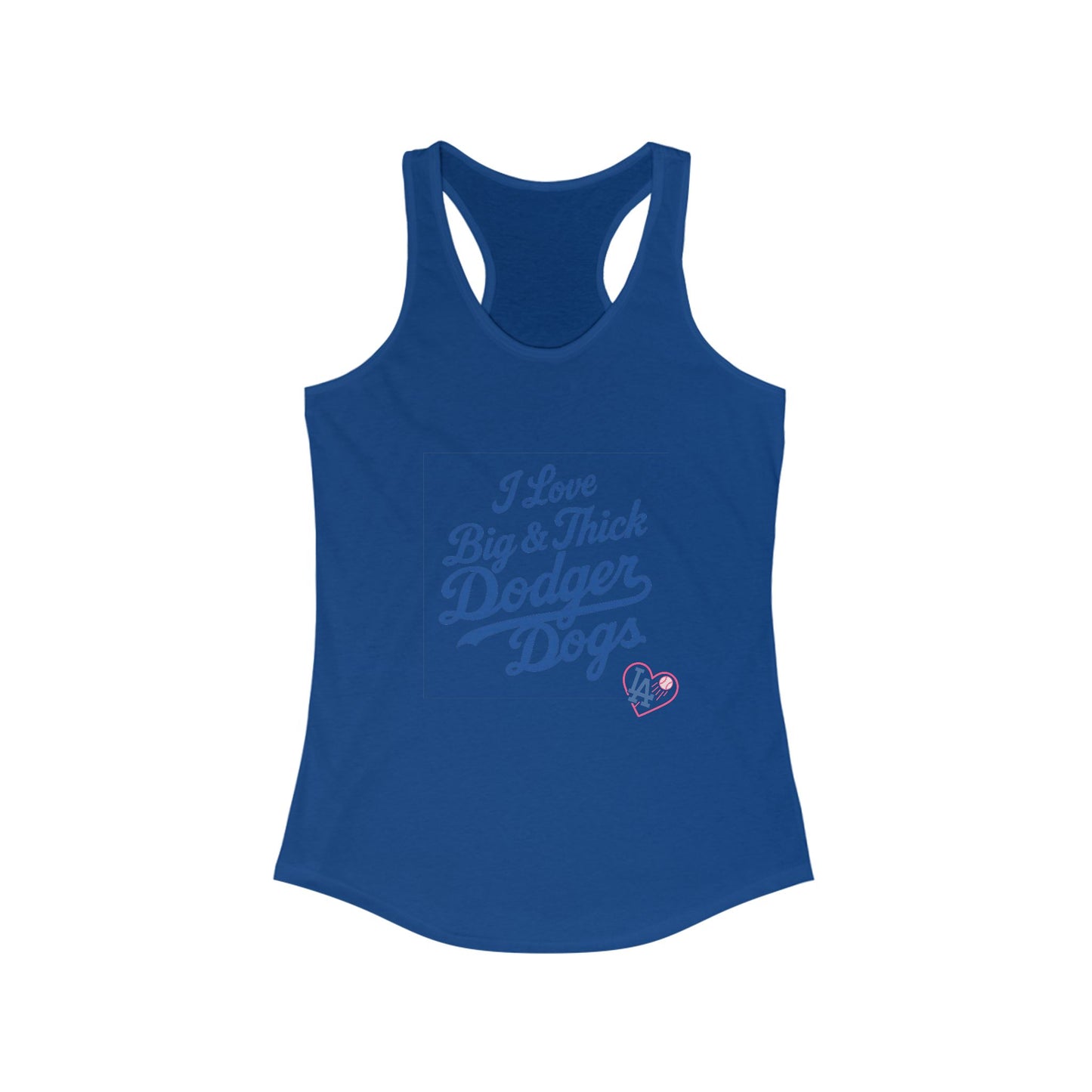 I Love Big & Thick Dodgerdogs Racerback Tank - Dodgers Comfortable Women's Summer Tee