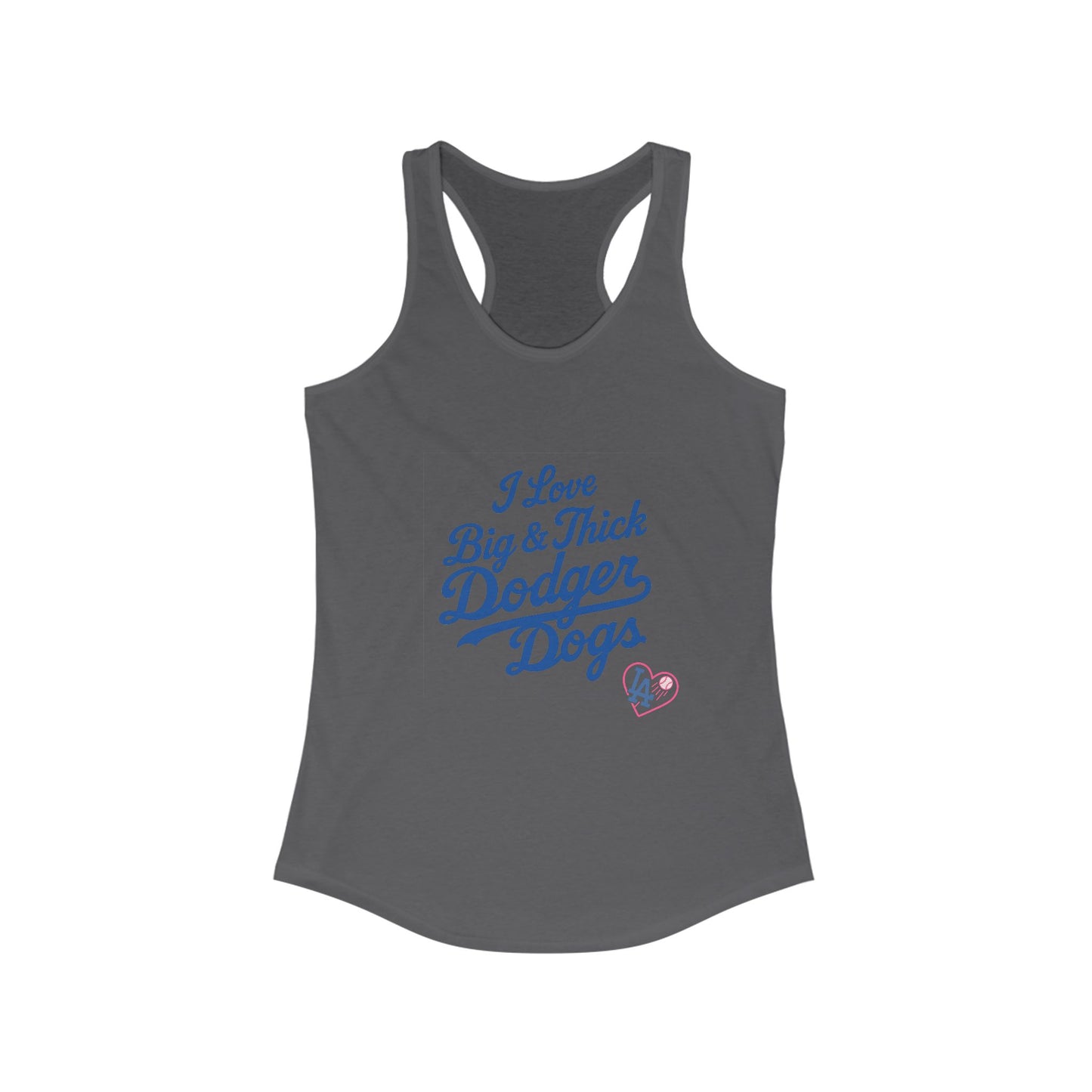 I Love Big & Thick Dodgerdogs Racerback Tank - Dodgers Comfortable Women's Summer Tee