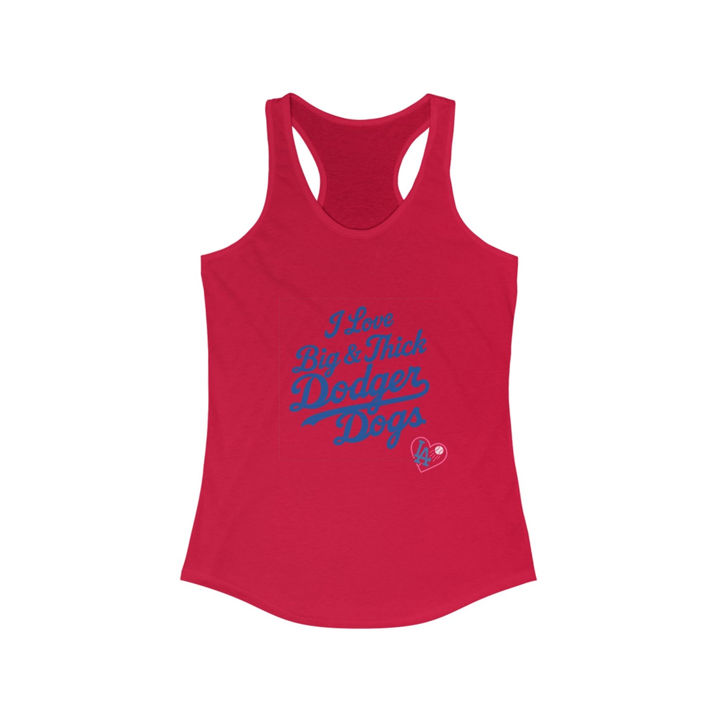 I Love Big & Thick Dodgerdogs Racerback Tank - Dodgers Comfortable Women's Summer Tee