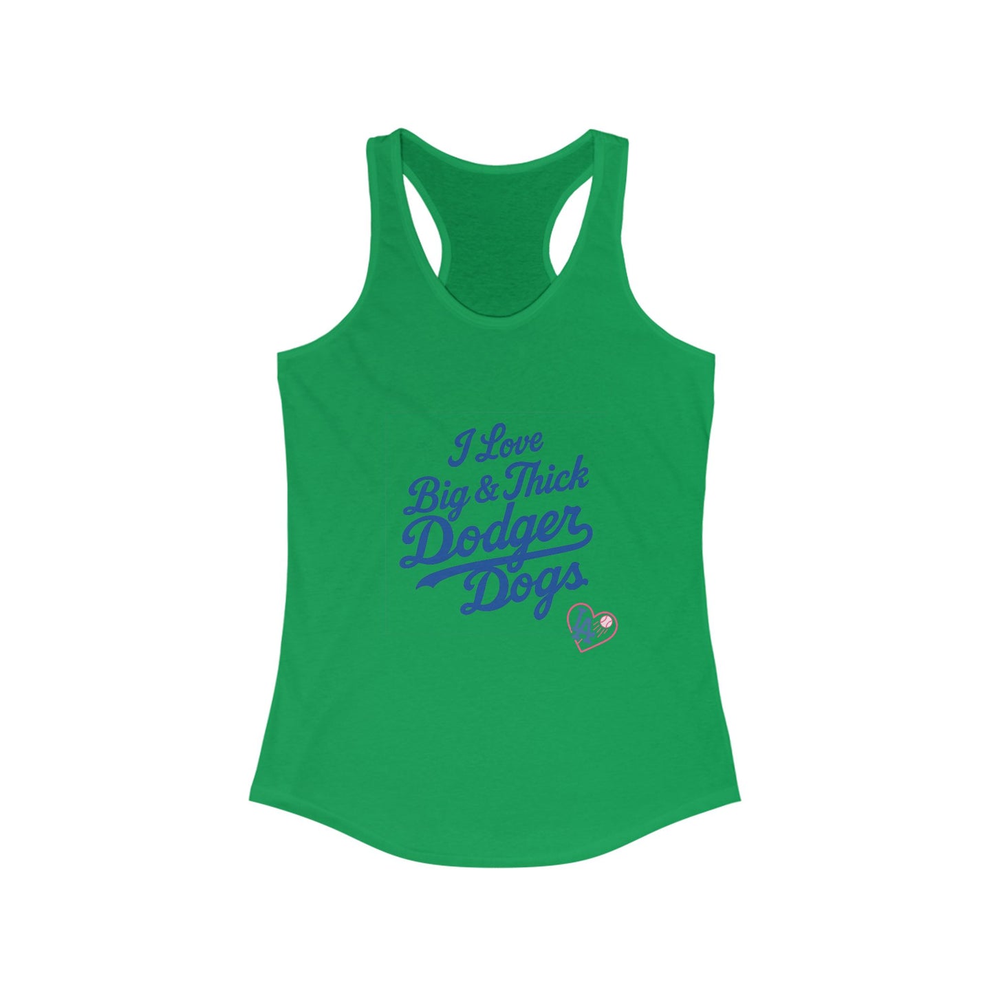 I Love Big & Thick Dodgerdogs Racerback Tank - Dodgers Comfortable Women's Summer Tee