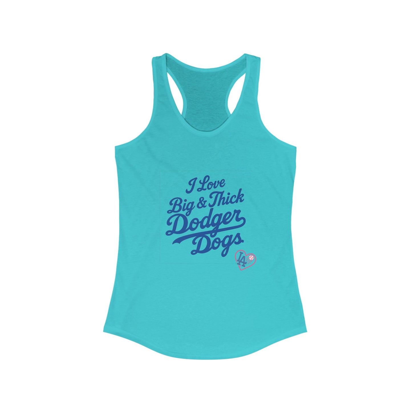 I Love Big & Thick Dodgerdogs Racerback Tank - Dodgers Comfortable Women's Summer Tee