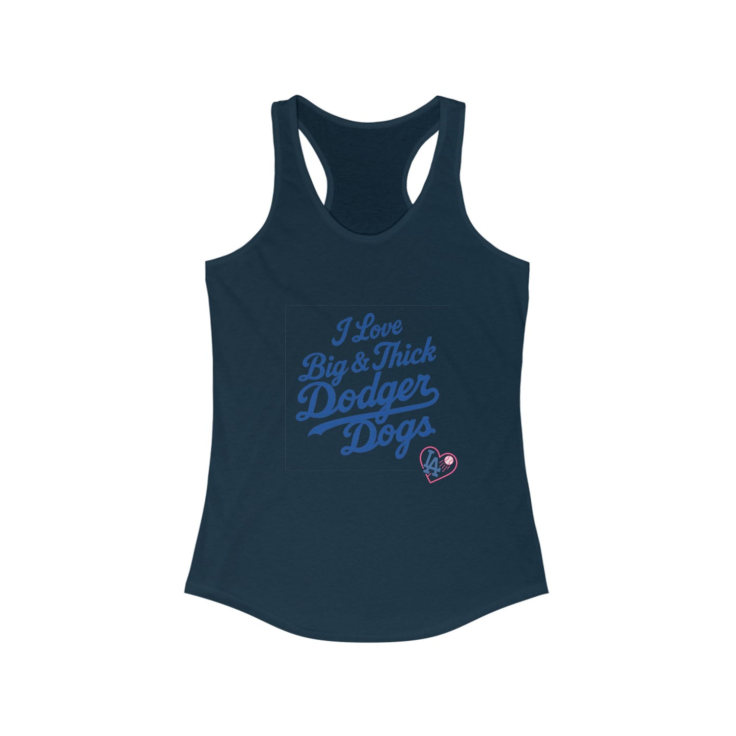 I Love Big & Thick Dodgerdogs Racerback Tank - Dodgers Comfortable Women's Summer Tee