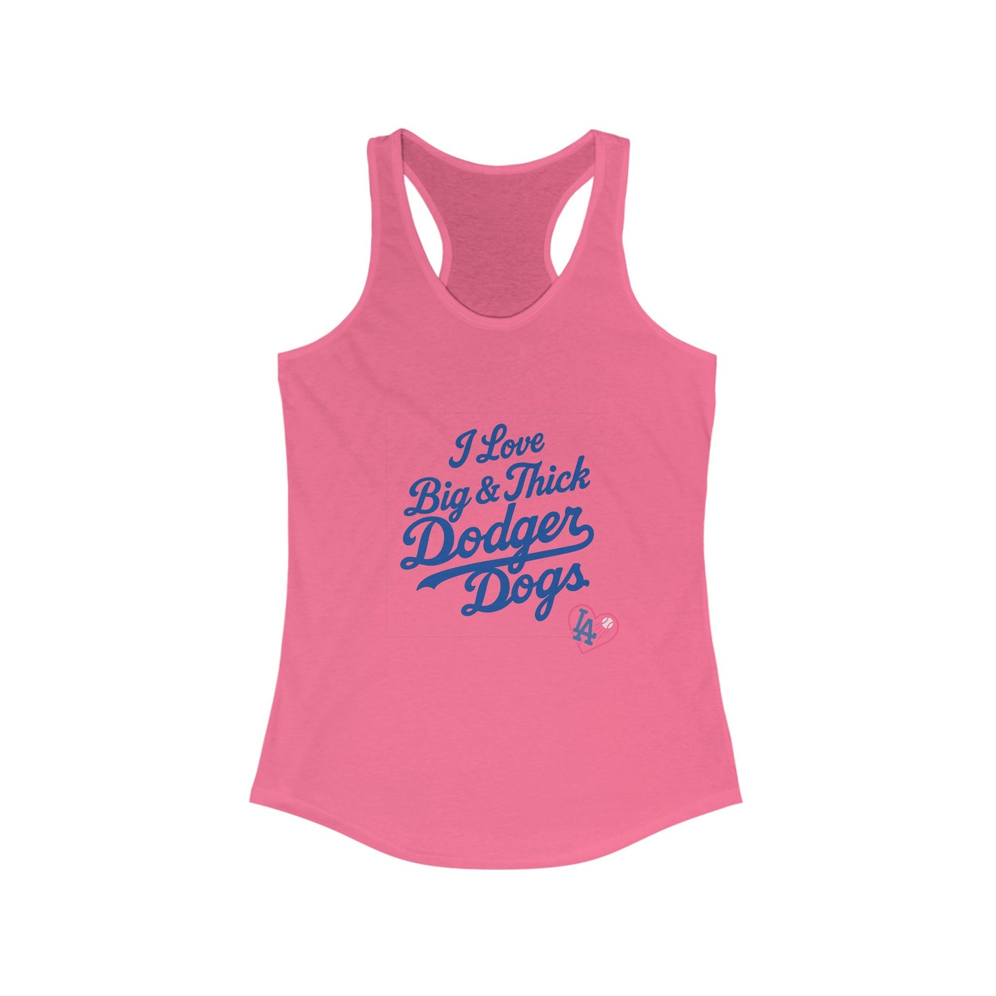 I Love Big & Thick Dodgerdogs Racerback Tank - Dodgers Comfortable Women's Summer Tee