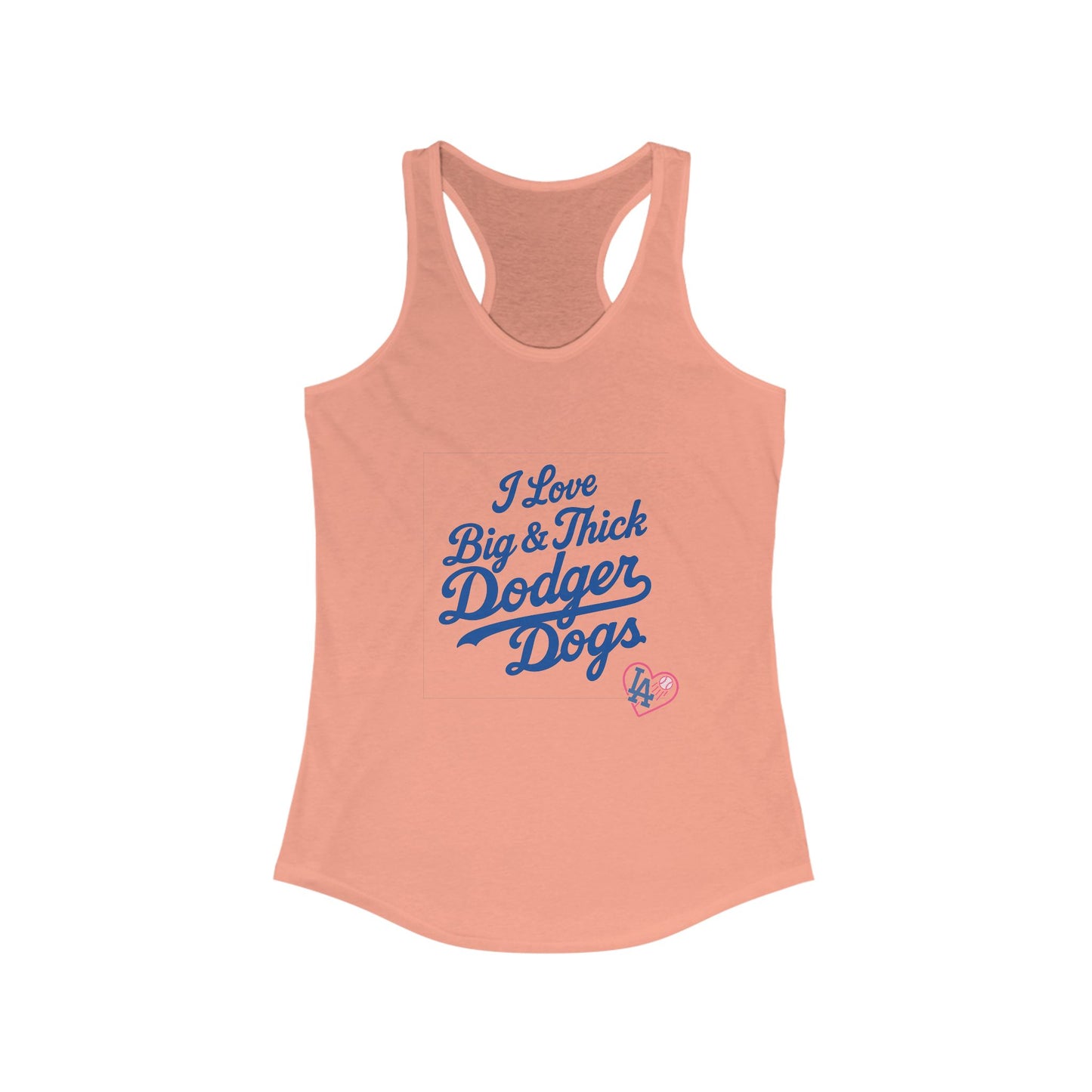 I Love Big & Thick Dodgerdogs Racerback Tank - Dodgers Comfortable Women's Summer Tee