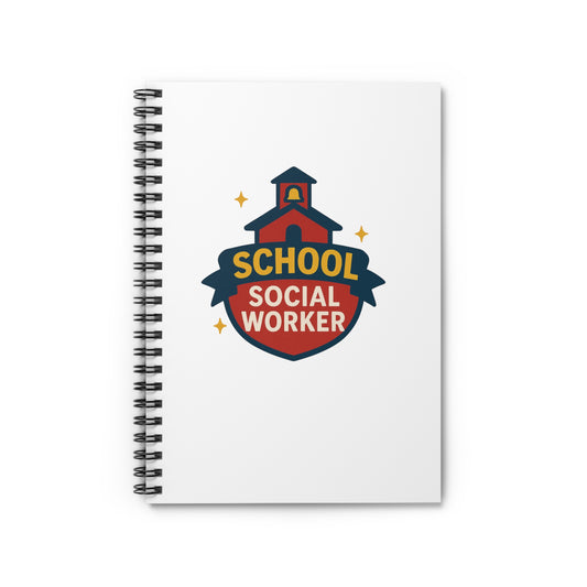 School Social Worker Spiral Notebook - Ruled Line for Educators