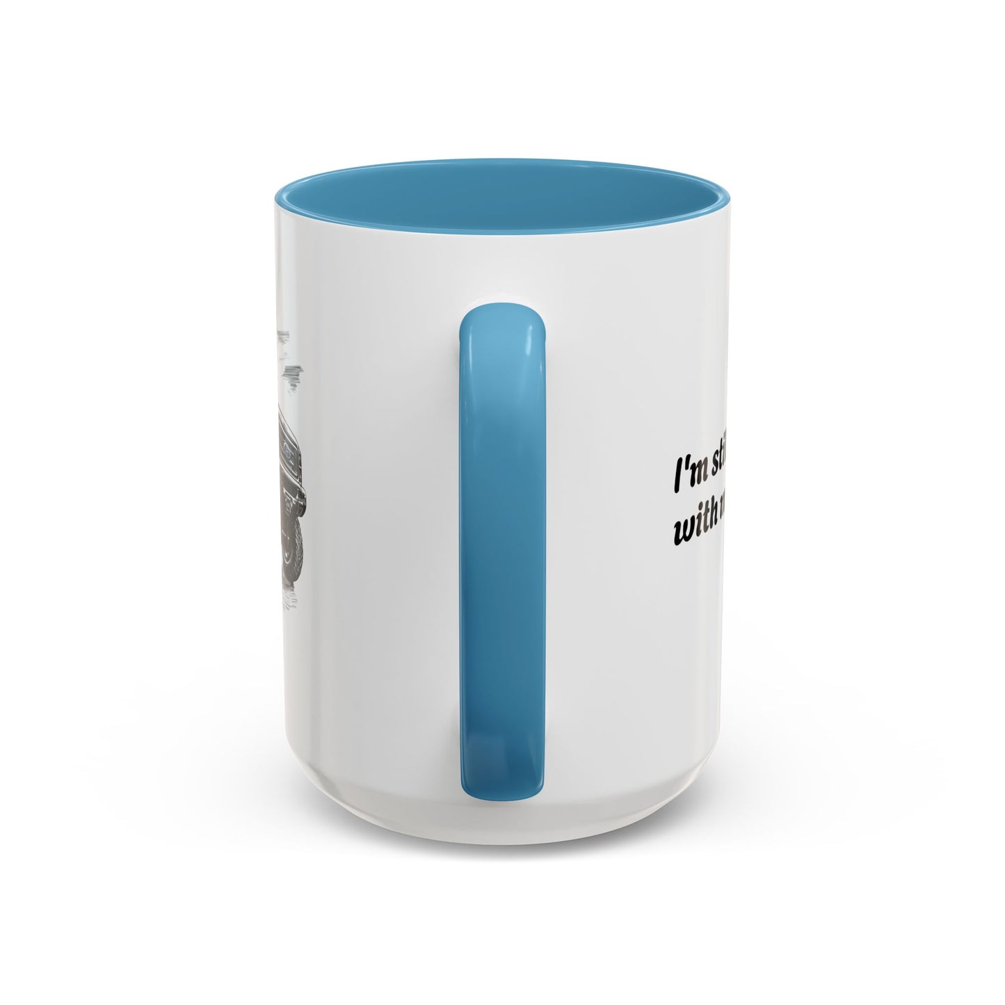 "I Still Love My Ex" Accent Coffee Mug (15 oz)